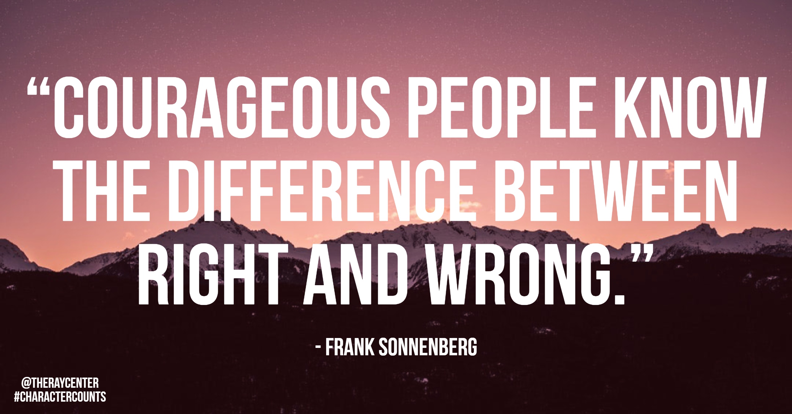 Ten factors that define courage - The Robert D. and Billie Ray Center